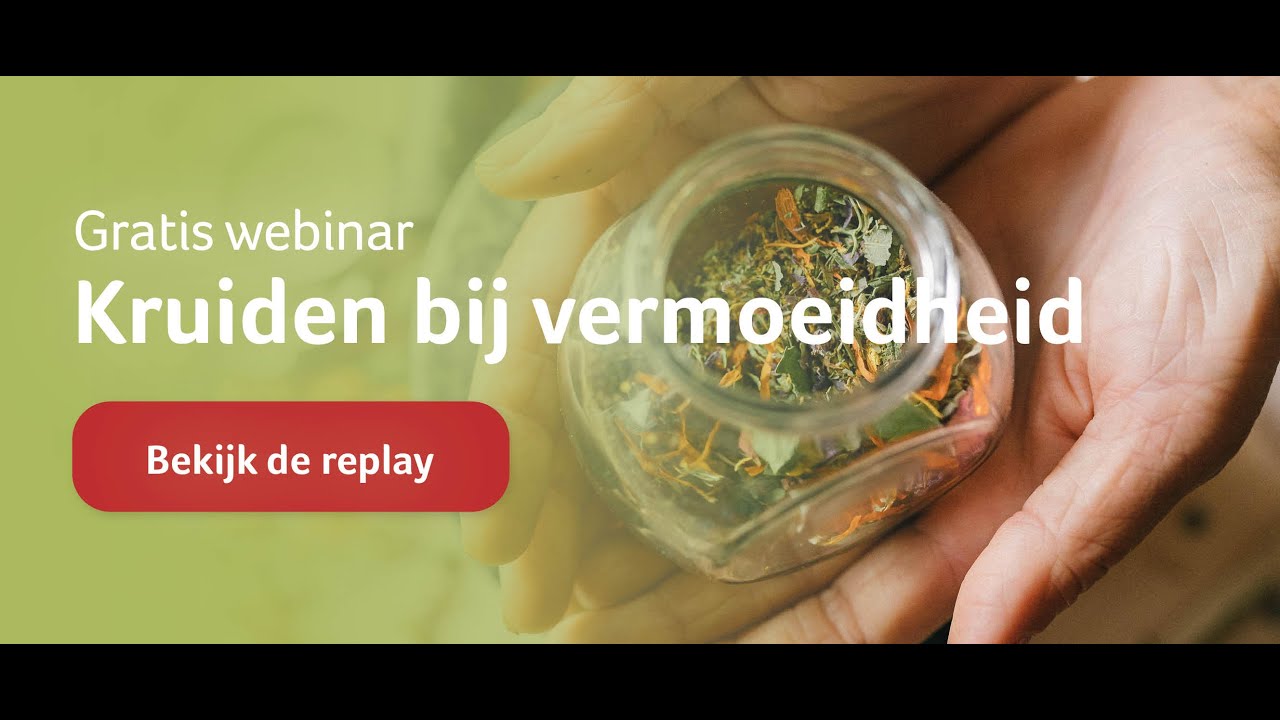 Kruidengeneeskunde: Kruiden bij vermoeidheid [GRATIS WEBINAR]