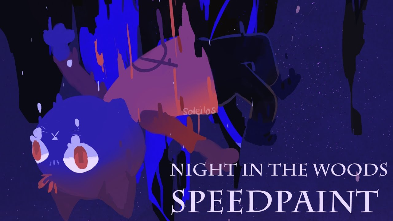 (NIGHT IN THE WOODS SPEEDPAINT) BECAUSE I AM YOUR FRIEND, IDIOT