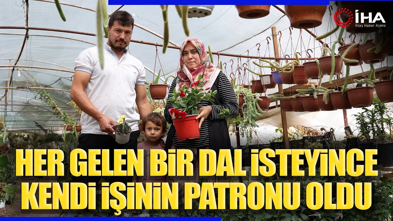 Bir Dal Çiçek İstediler O Serasını Kurup Kendi İşinin Patronu Oldu