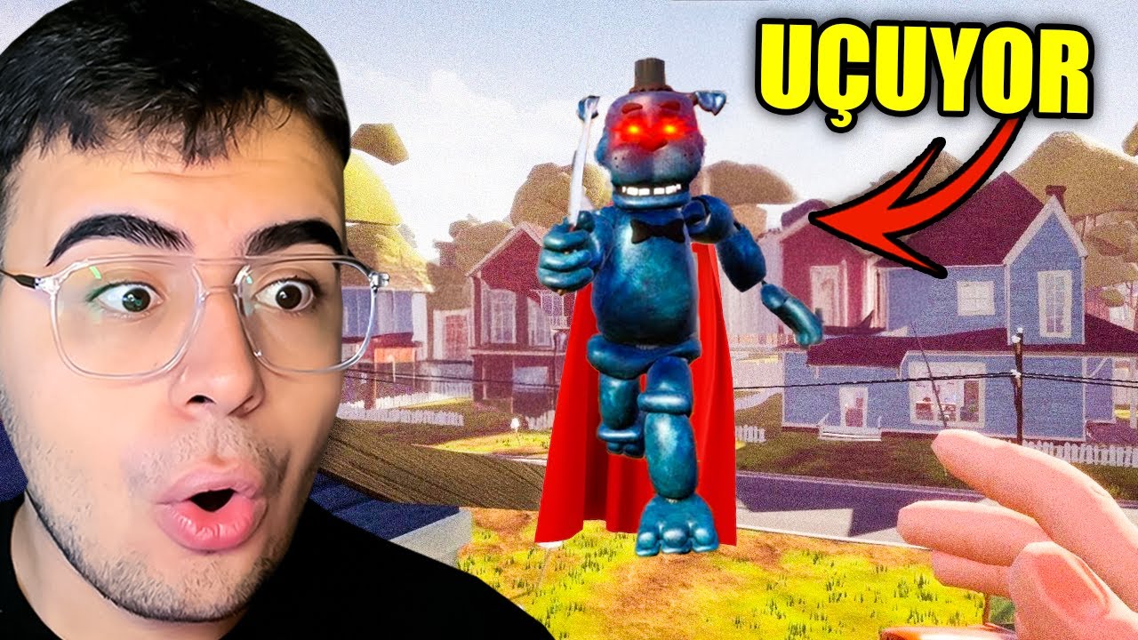 DAHA HIZLI BEAR5 UÇUYOR (HELLO NEIGHBOR)