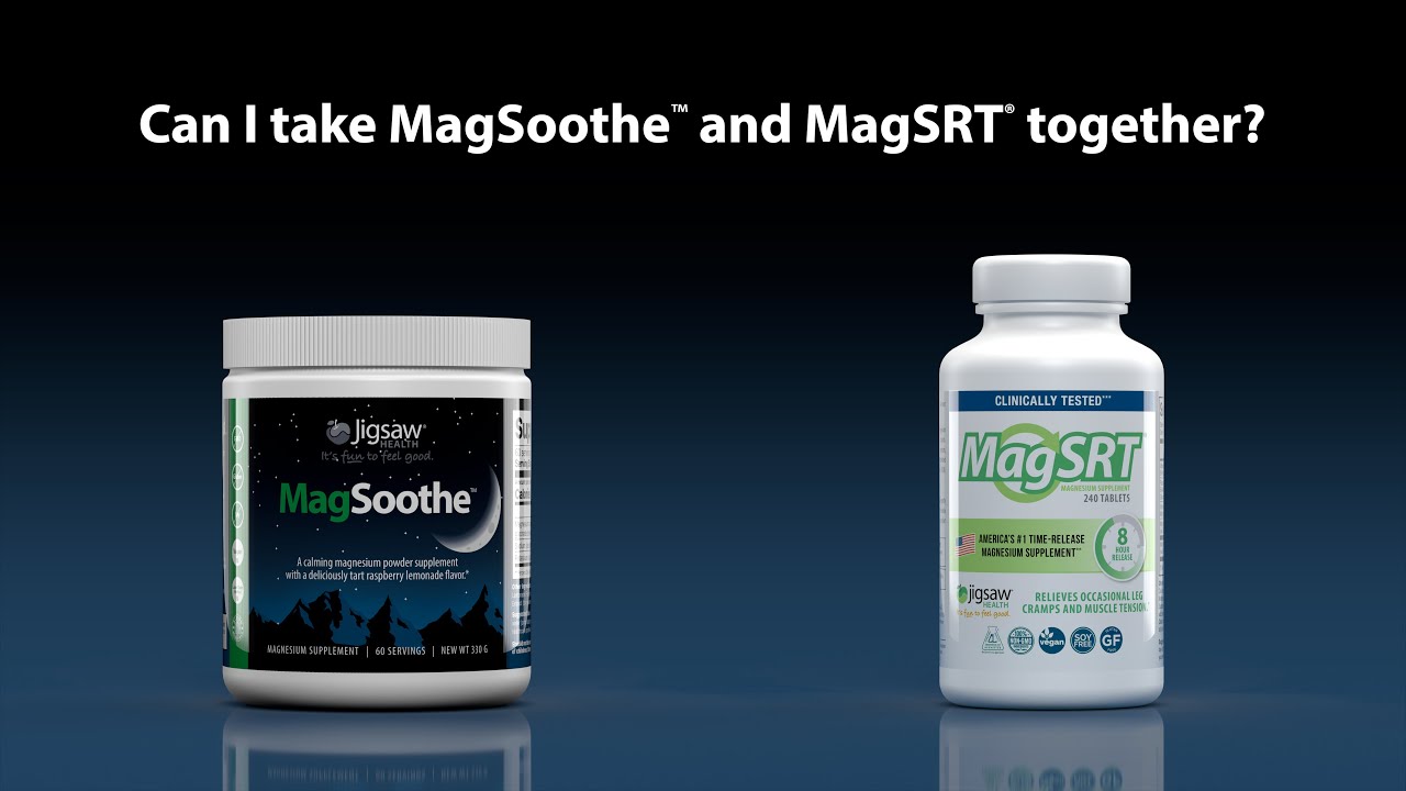 Can I take MagSoothe&trade; and MagSRT&reg; together?