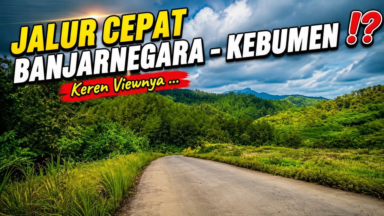 JALUR ALTERNATIF BANJARNEGARA KEBUMEN VIA PAGEDONGAN 2025 ANTI MACET & LEBIH CEPAT PERJALANANYA