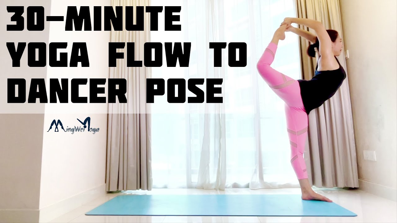 30-Minute Yoga Flow to Dancer Pose Natarajasana