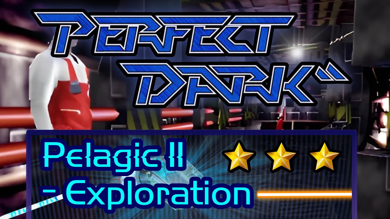Perfect Dark Pelagic II - Exploration (Perfect Agent)