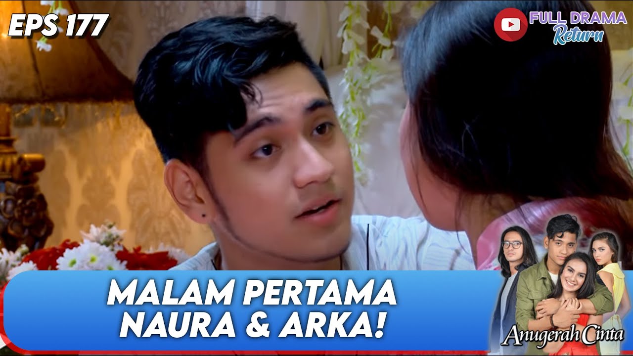 MALAM PERTAMA NAURA & ARKA | ANUGERAH CINTA | EPS. 177 (5/5)