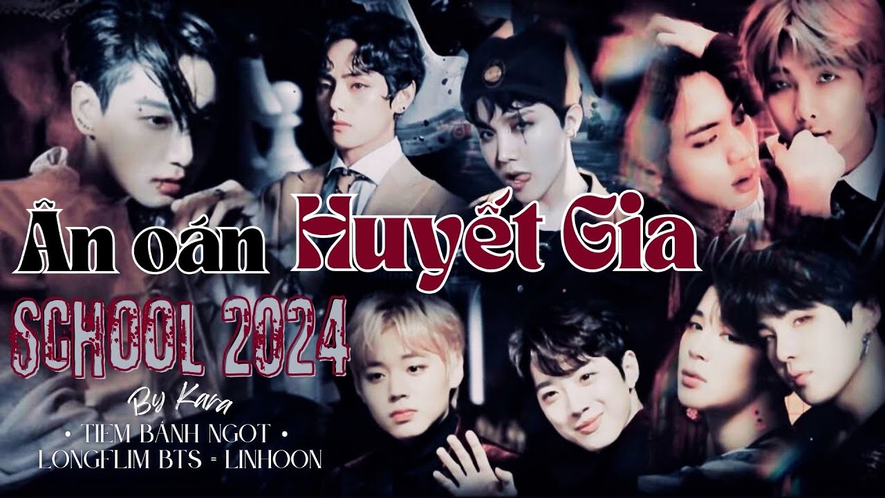 || FILM BTS - LINHOON || • SCHOOL 2024 Ân Oán Huyết Gia • Episode 24 •