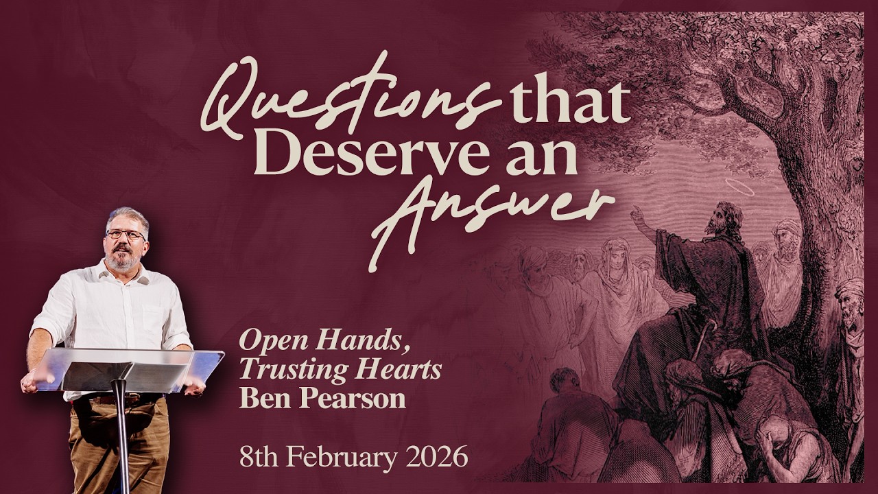 Open Hands, Trusting Hearts | Ben Pearson