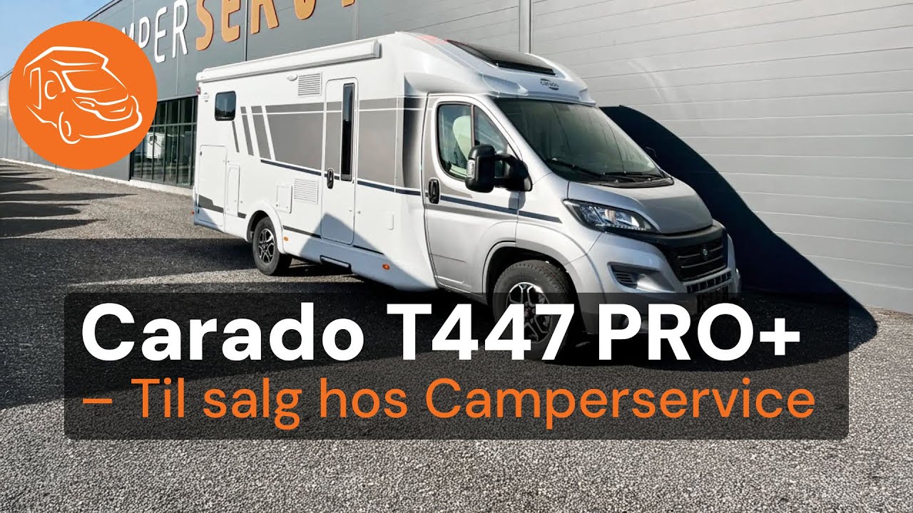 Carado T447 Pro+ – Til salg hos Camperservice | HYMER & Carado specialist i Danmark