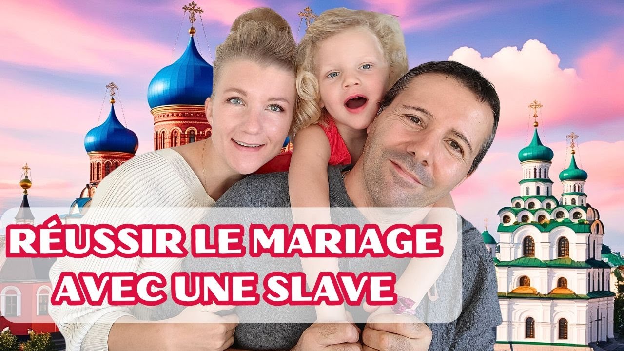 Rer&eacute;ussir le mariage avec une femme slave