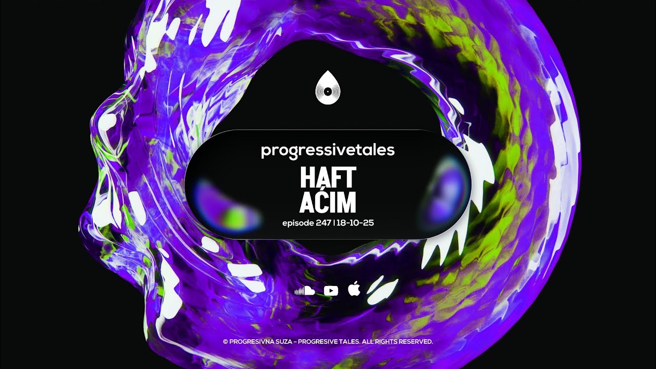 247 I Progressive Tales with HAFT & Aćim