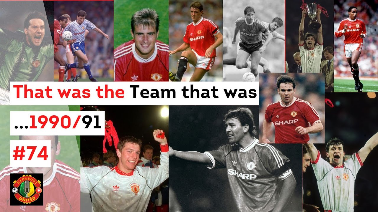That was the Team that was...1990/91