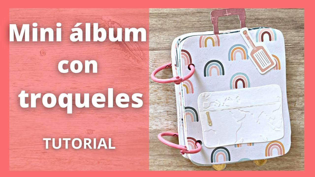COMO HACER un MINI ALBUM con TROQUELES - TUTORIAL SCRAPBOOKING