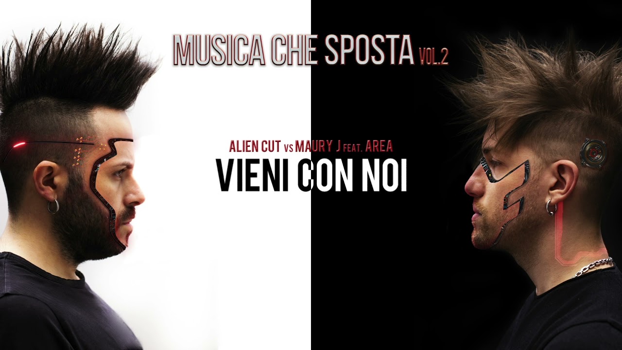 Alien Cut vs Maury J feat. Area - Vieni con noi