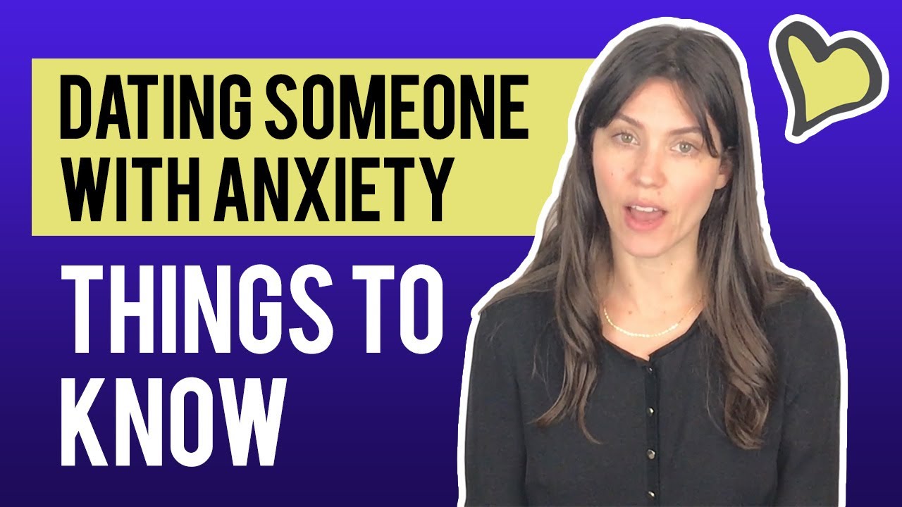 Dating Someone With Anxiety: Some Things to Keep in Mind