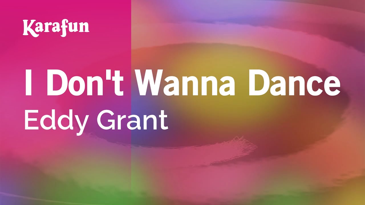 I Don't Wanna Dance - Eddy Grant | Karaoke Version | KaraFun