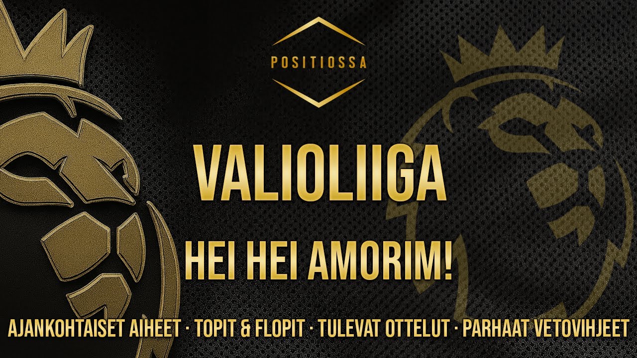 Valioliiga - Amorim out ja Slottin suuret kysymykset