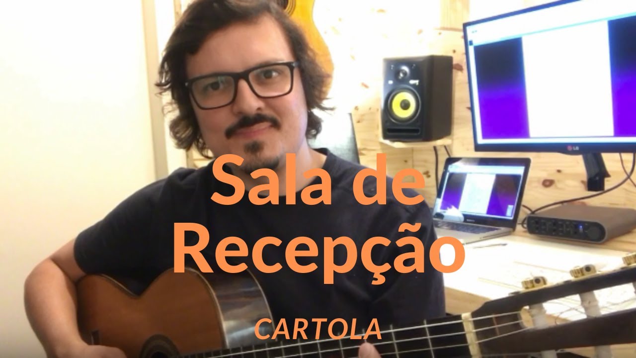 Sala de Recepção (Cartola) - Voz e violão
