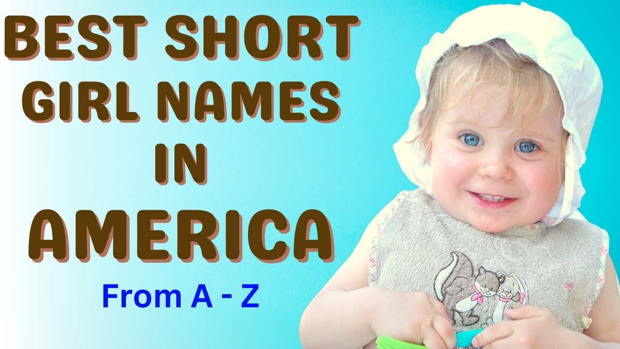 Best short and meaningful girl names in America