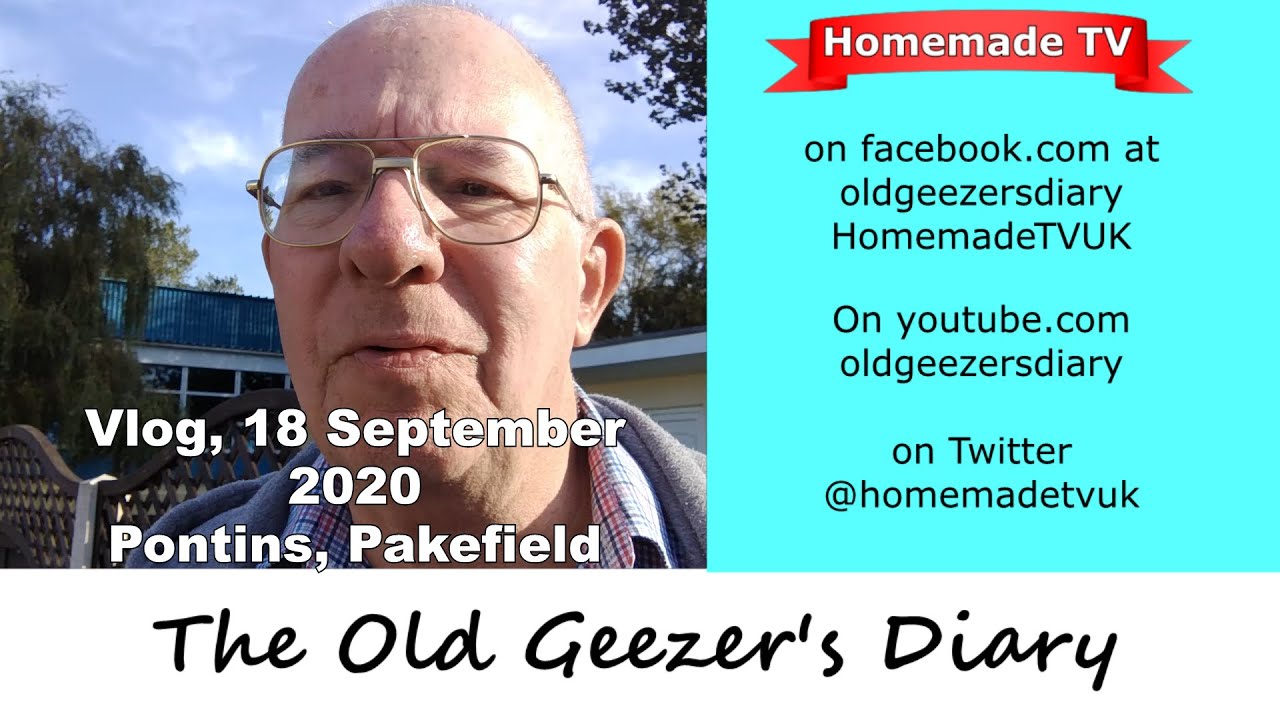 Old Geezer's Diary vlog 18  September 2020