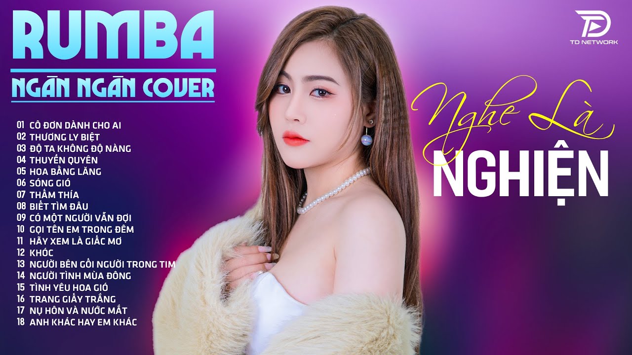 CÔ ĐƠN DÀNH CHO AI, SÓNG GIÓ RUMBA NGÂN NGÂN COVER - Top 15 Bản RUMBA HOT TikTok Mới Nhất 2024