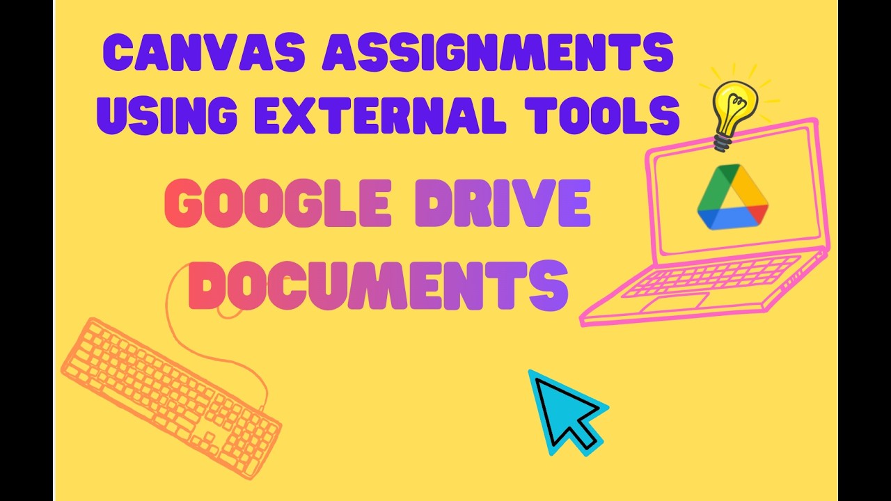 Canvas Assignments: External Tools with Google Drive Documents