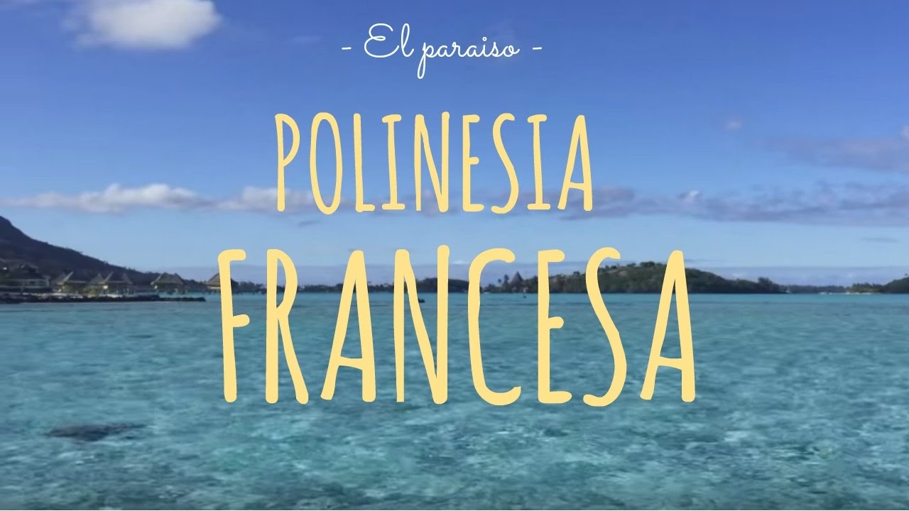 POLINESIA FRANCESA: Luna de miel de ensueño