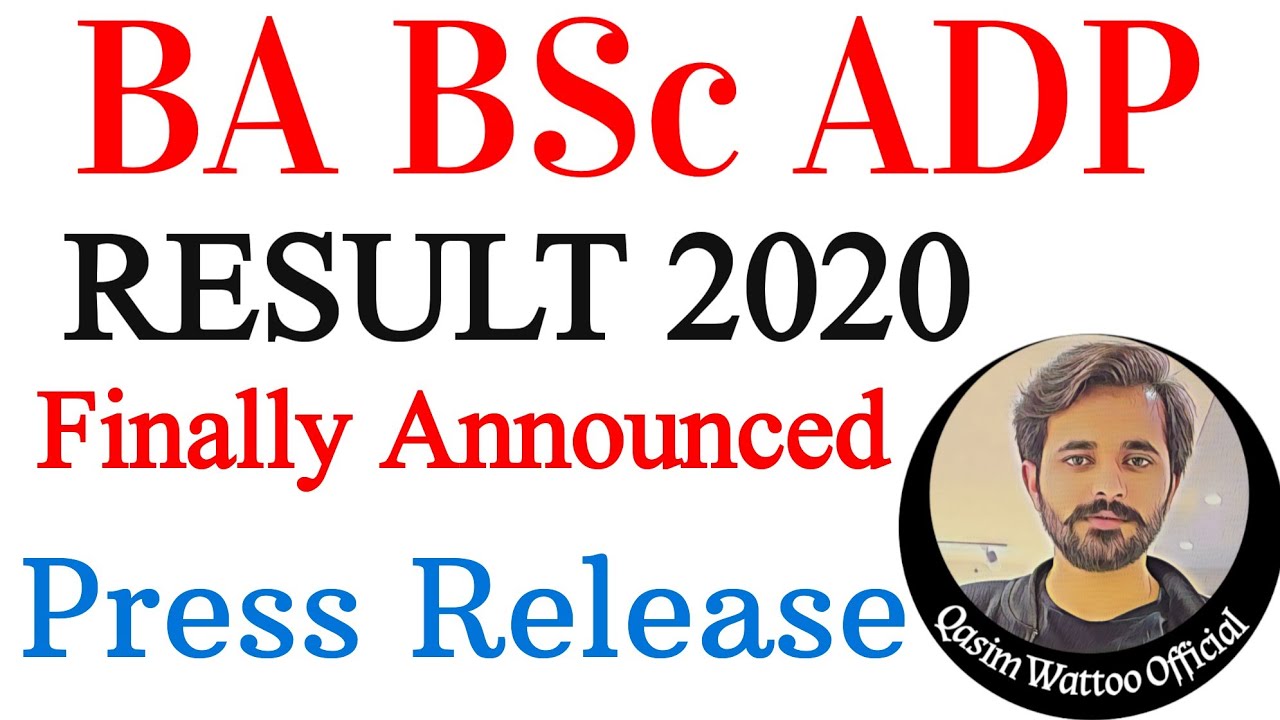BA BSc ADP | Final Announcement | BA BSc Result 2020 | PU | UOS | IUB | BZU | UOG | GCUF