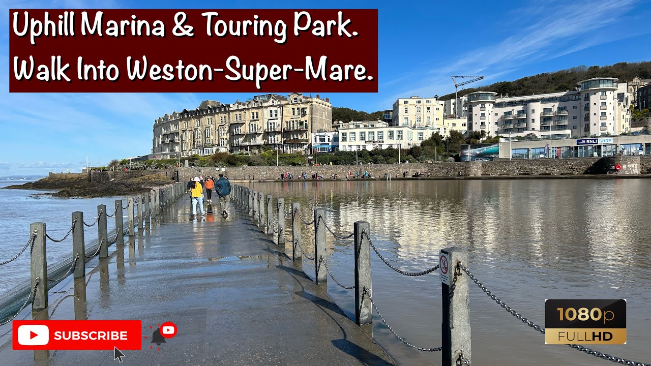 Exploring Weston-Super-Mare | Our Walk Around From Uphill Marina & Touring Park