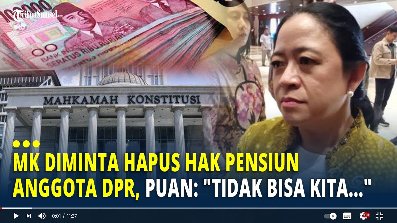 MK Diminta Hapus Hak Pensiun Anggota DPR, Puan: 