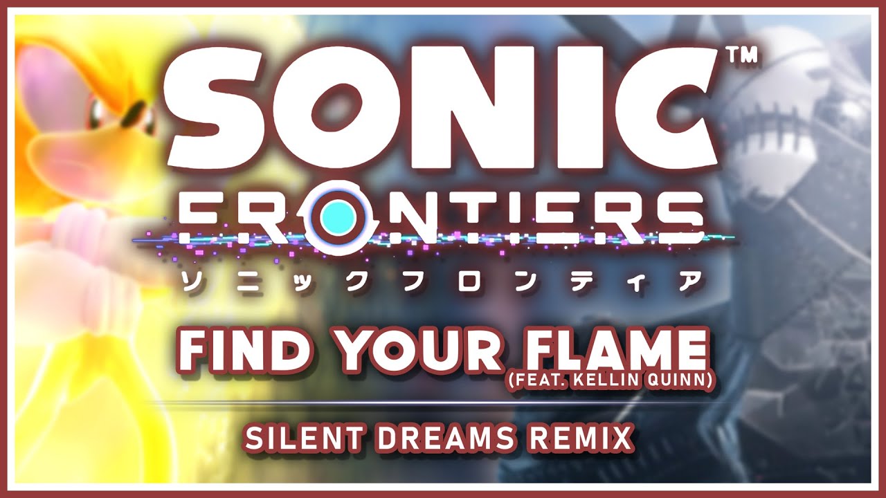 Sonic Frontiers - Find Your Flame (feat. Kellin Quinn) | Silent Dreams Remix