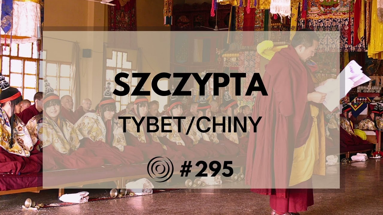 #295 - O Tybecie, cegłach i szczypcie Dalajlamy (gość: Adam Kozieł)