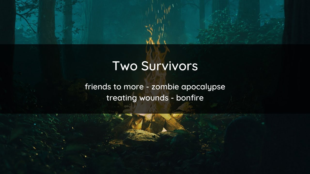 Two Surviviors [ASMR Roleplay] [M4A] [Friends to More] [Injured Listener] [Zombie Apocalypse]