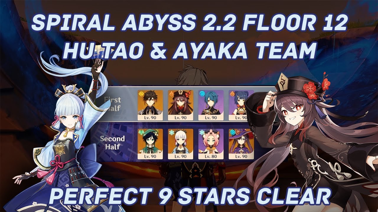 New 2.2 Spiral Abyss Floor 12 First Run 9 Stars Clear - Hu Tao & Ayaka Team