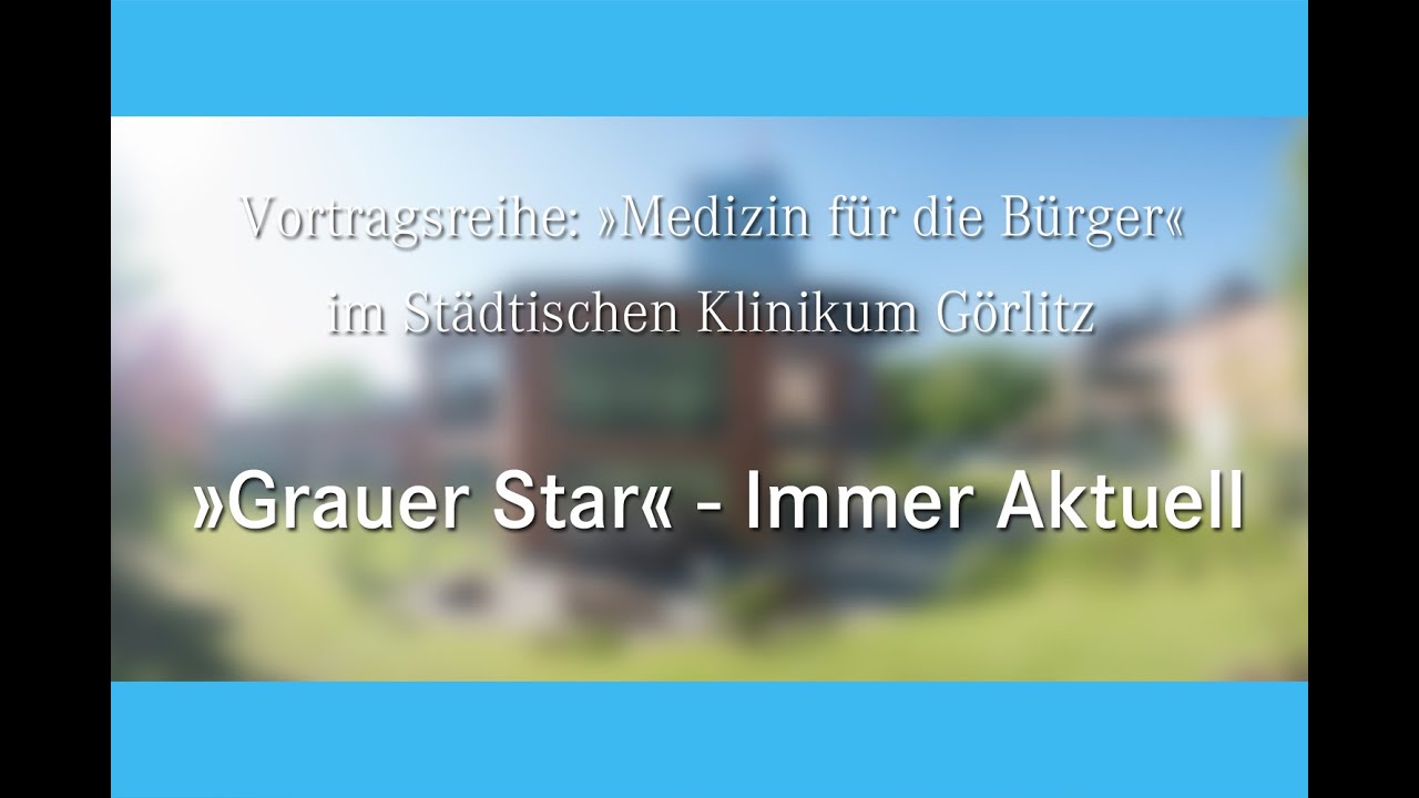 Medizin für die Bürger - Grauer Star - Immer aktuell