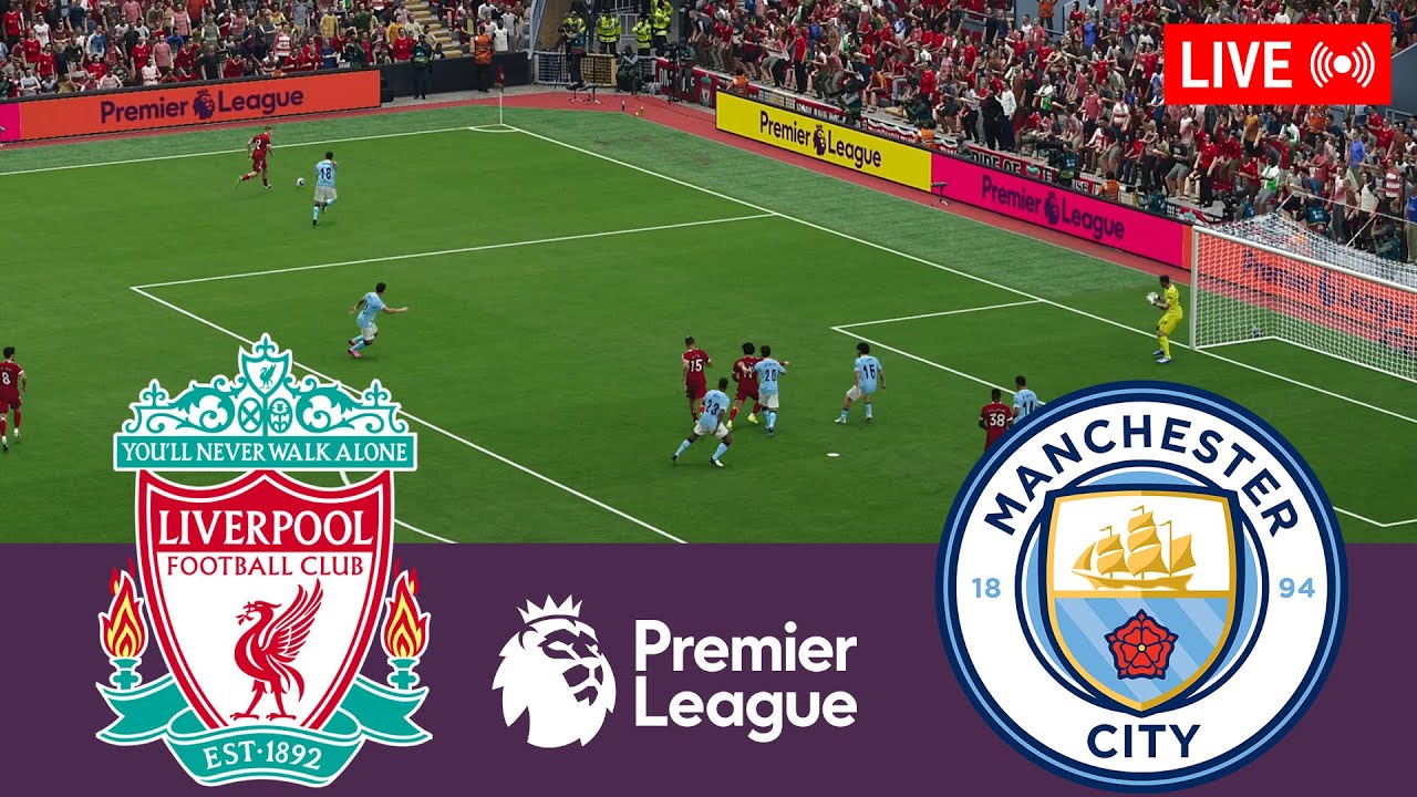 🔴Liverpool vs Manchester City LIVE⚽ Premier League 2025/2026 Full Match - Simulation Video Games