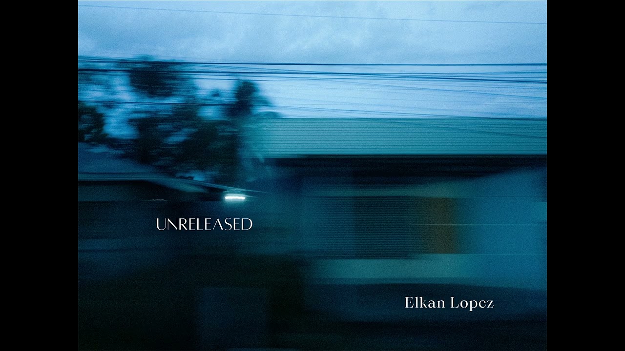Elkan Lopez - maolagi (unreleased)