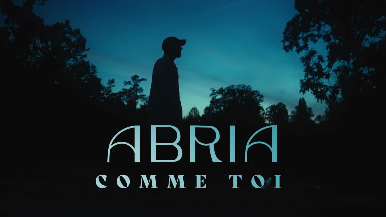 Abria - Comme toi (Clip Officiel)