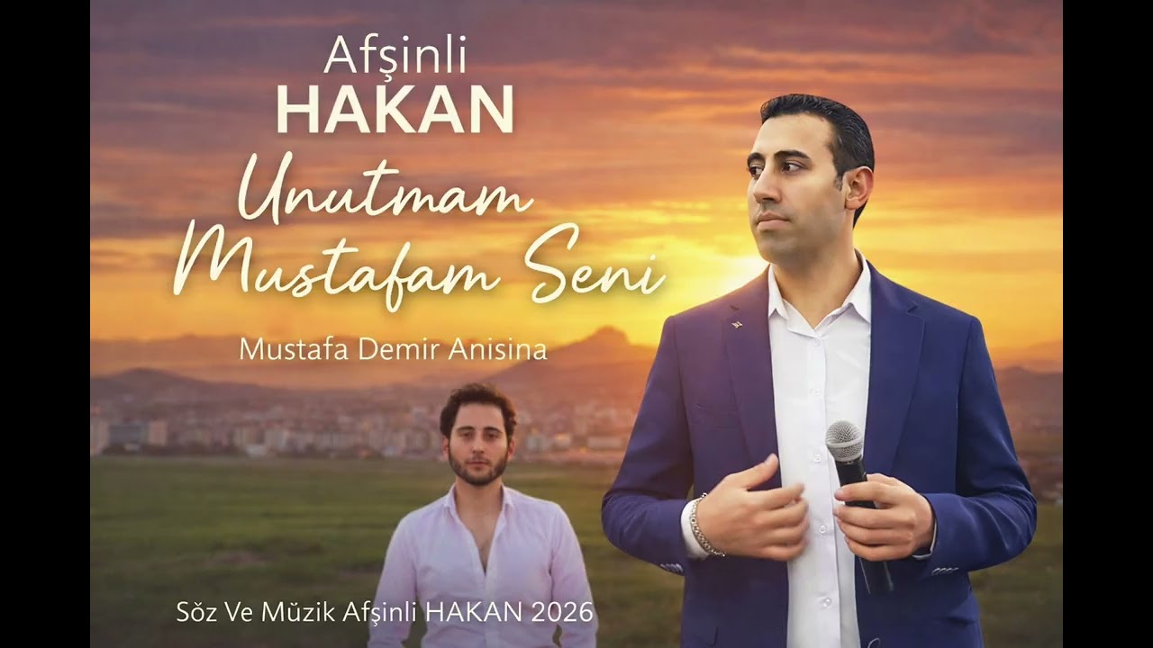 Afşinli HAKAN Mustafaya Ağıt 2026