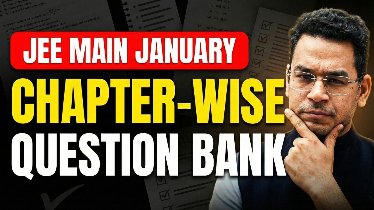 JEE Main 2026 January Chapter-wise Questions by MathonGo | Anup sir