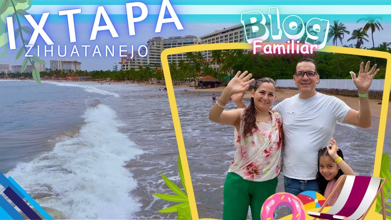 Viaja INCREÍBLE a Ixtapa Zihuatanejo con Bajo Presupuesto Cheko Zamudio