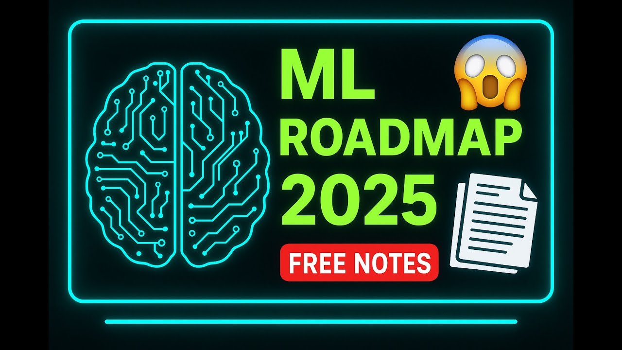 Ultimate Machine Learning Roadmap for 2025 (Free Notes Included!)