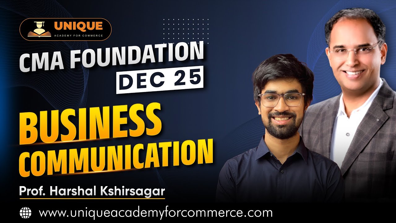 CMA Foundation | June - Dec 25 | Business Communication 5.1 & 5.2 | L1 | Prof. Harshal Kshirsagar