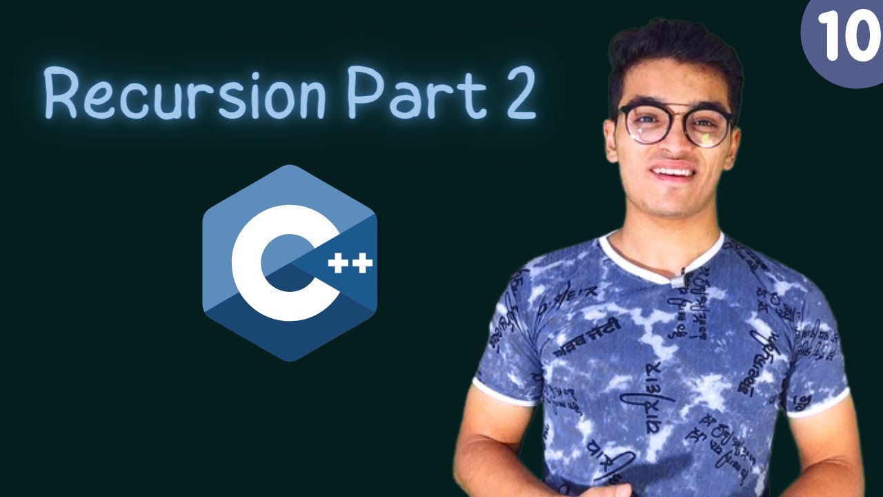 Recursion C++ part 2  | تعلم الدوال بلغه سي بلس بلس الحلقة 10