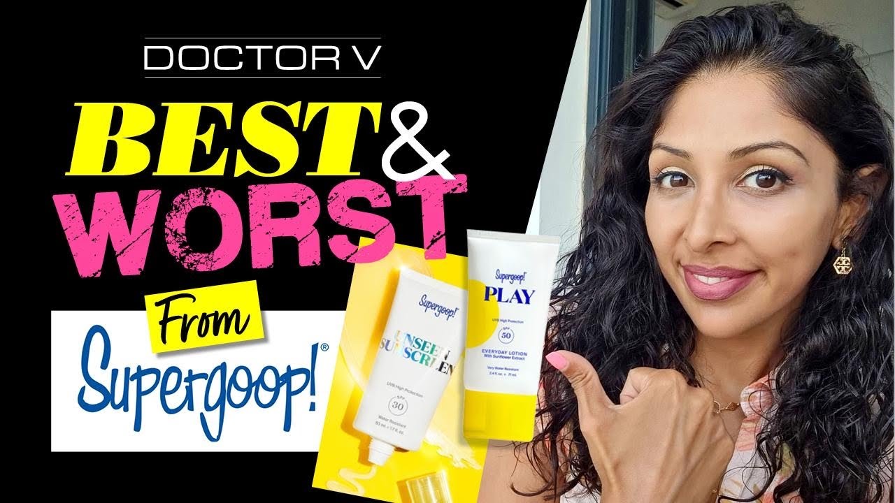 Doctor V - Best & Worst Of Supergoop Sunscreen  | Skin Of Colour | Brown Or Black Skin
