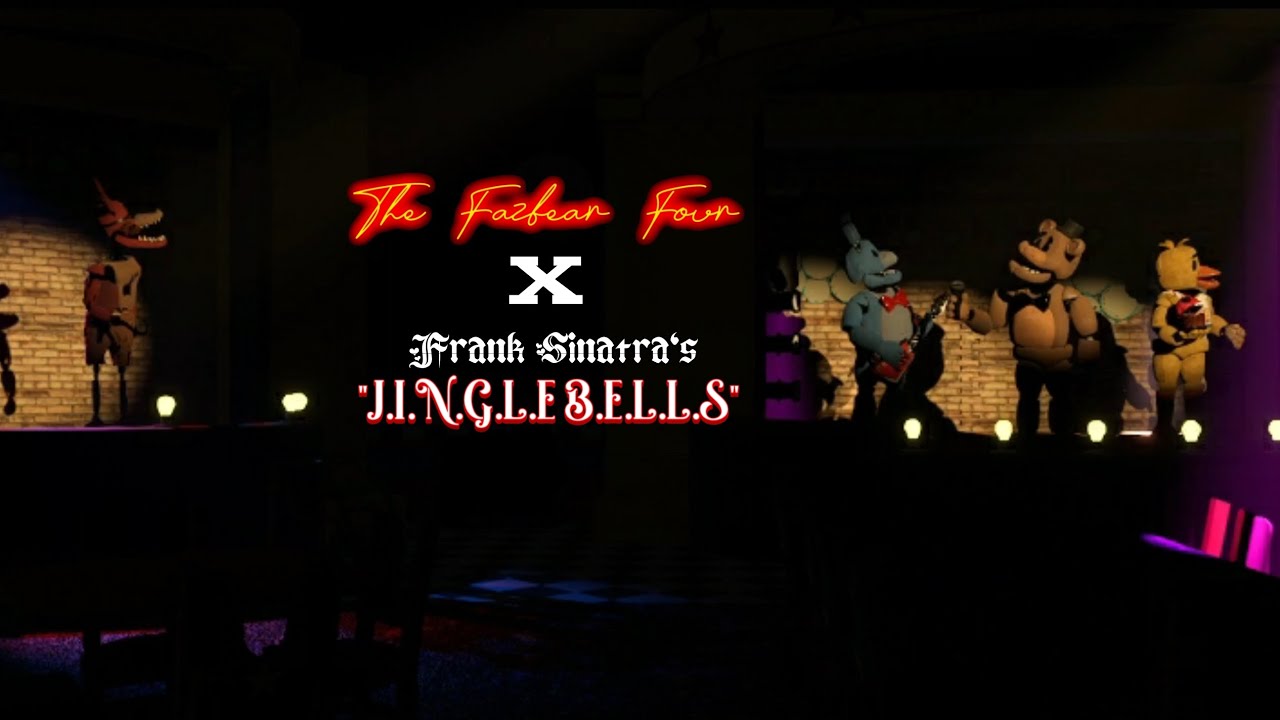 The Fazbear Four | Frank Sinatra's 