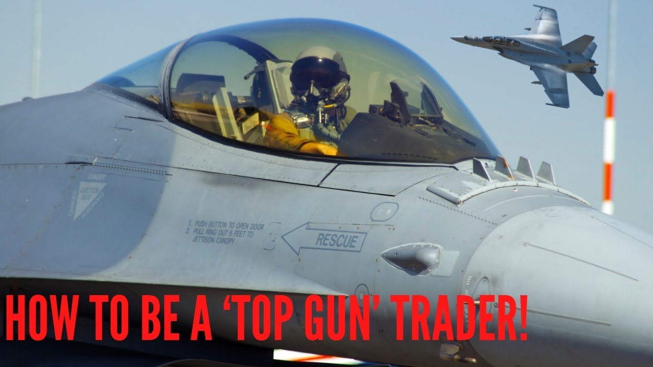 How to be a 'Top Gun' trader!