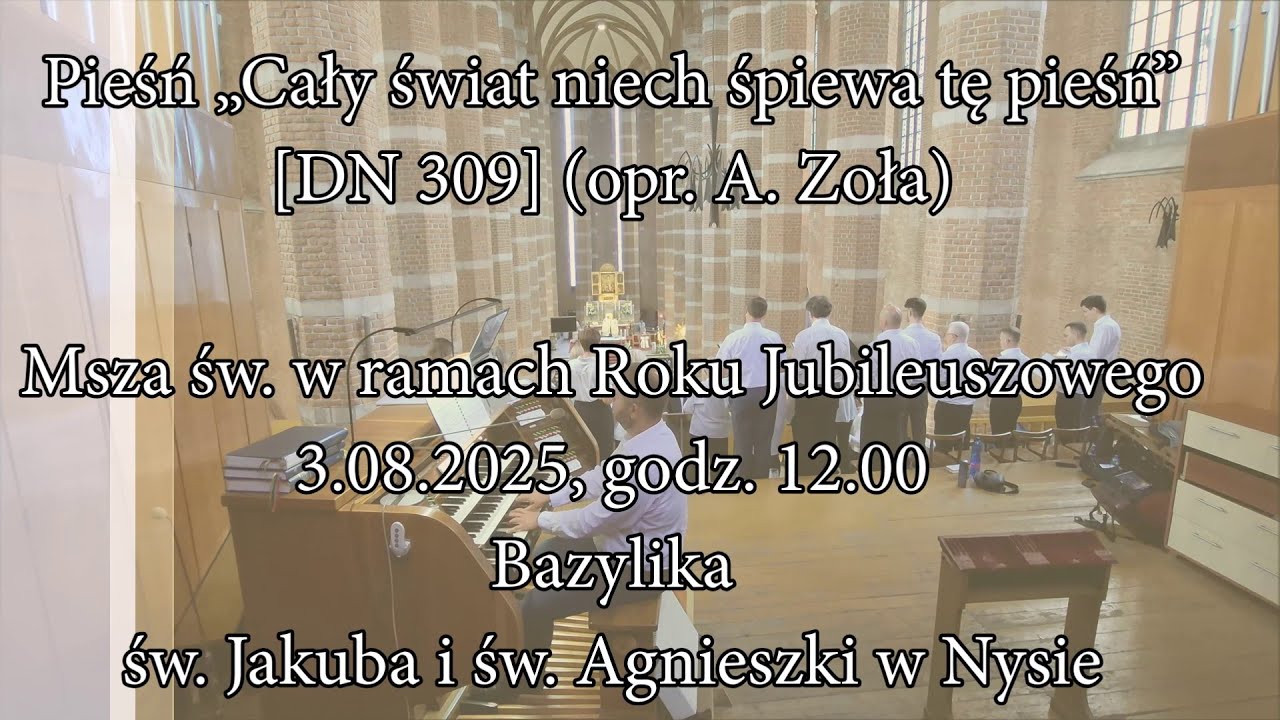 Cały świat niech śpiewa tę pieśń [DN 309] (opr. A. Zoła) - Nysa