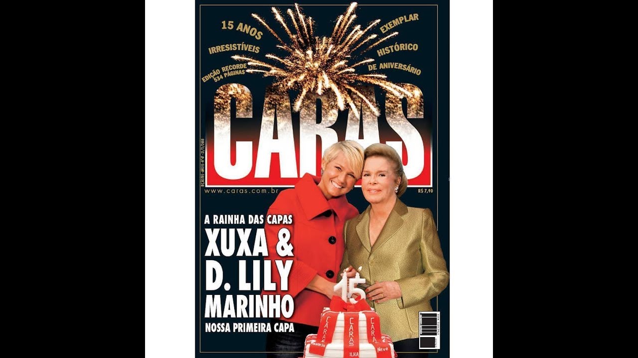 Caras Brasil - D. Lily Marinho e Xuxa nos 15 anos da revista