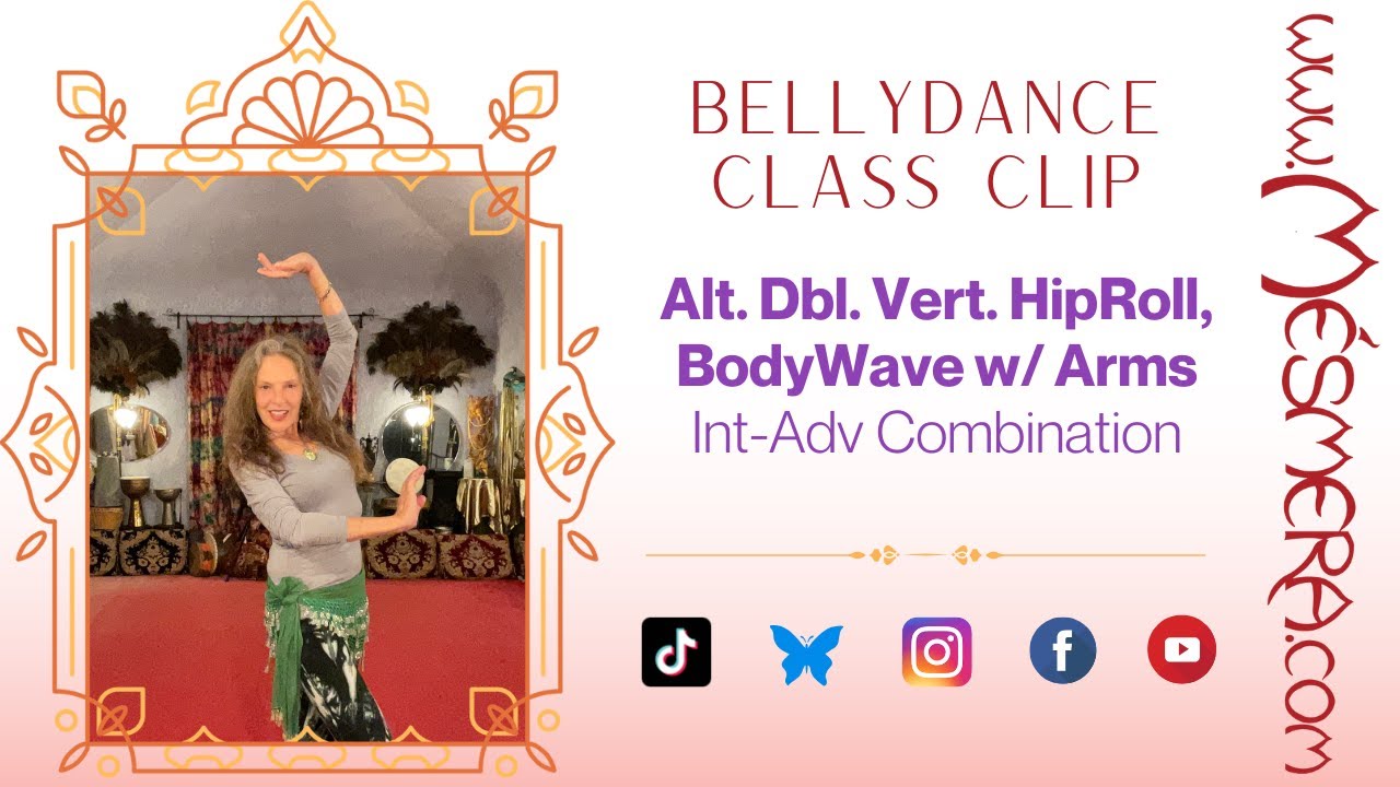 Mesmera's BellyDance Class Clip: Alt. Dbl. Vert. HipRoll, BodyWave w/ Arms