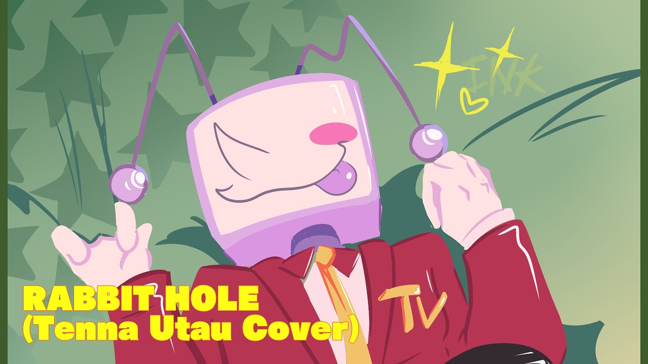 Rabbit Hole - Tenna Utau Cover